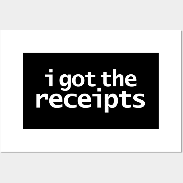 I Got The Receipts Wall Art by ellenhenryart